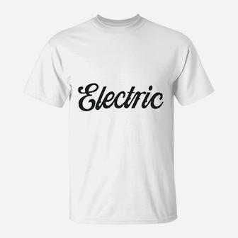 Electric T-Shirt | Crazezy