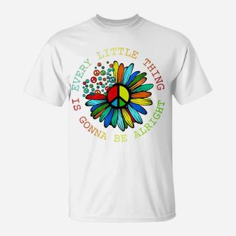 Every Little Thing Is Gonna Be Alright Hippie Flower T-Shirt | Crazezy