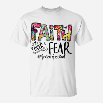 Faith Over Fear Flower Style Medical Assistant Watercolor T-Shirt | Crazezy AU