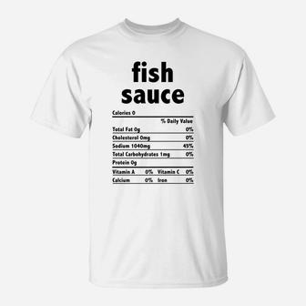 Fish Sauce Nutrition Funny Thanksgiving Christmas Food T-Shirt | Crazezy