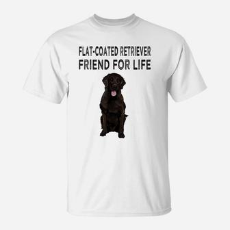Flat-Coated Retriever Friend For Life Dog Friendship T-Shirt | Crazezy