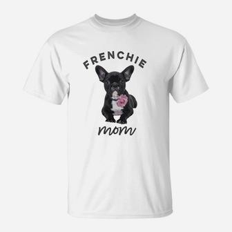 French Bulldog For Women, Frenchie Mom, Flower T-Shirt | Crazezy AU