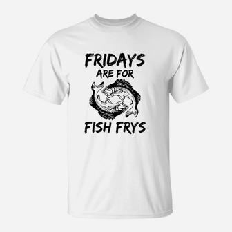 Fridays Are For Fish Frys Easter Good Friday Tee T-Shirt - Thegiftio UK