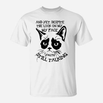 Funny Cat Kitten Grumpy-Face Cat Mom Cat Lovers Cat Owner T-Shirt | Crazezy UK