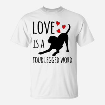 Funny Dog Mom Dog Dad Black Lab "Love Is A Four-Legged Word" T-Shirt | Crazezy UK