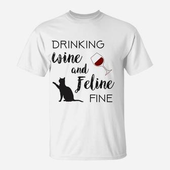 Funny Drinking Wine And Feline Fine Cat Lover Saying Gift Sweatshirt T-Shirt | Crazezy AU