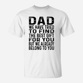 Funny Fathers Day Clothing From Daughter Son To Dad Sayings T-Shirt | Crazezy