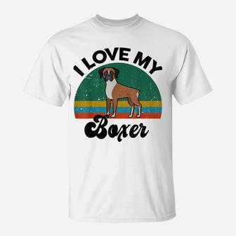Funny I Love My Boxer For Dog Mom Dad Lover T-Shirt | Crazezy