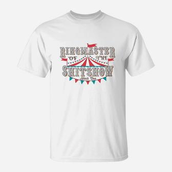 Funny Mom Ringmaster Of The Show T-Shirt | Crazezy