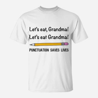 Funny Teacher Shirt Let's Eat Grandma Punctuation Tshirt T-Shirt | Crazezy