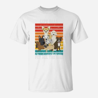 Funny Vintage Dog Lover Life Goal Pet All The Dogs Sweatshirt T-Shirt | Crazezy DE