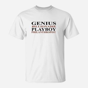 Genius Billionaire Philanthropist T-Shirt | Crazezy AU