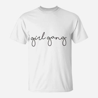Girl Gang Women Funny Girl Mom T-Shirt | Crazezy UK