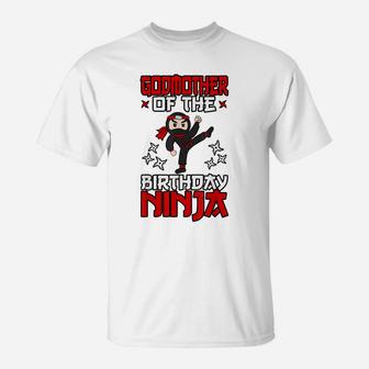 Godmother Of The Birthday Ninja Shinobi Themed B-Day Party T-Shirt | Crazezy CA