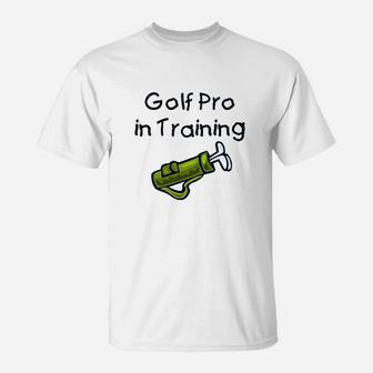 Golf Pro In Training T-Shirt | Crazezy DE