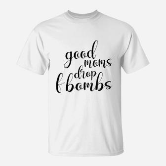 Good Moms Mothers Day T-Shirt | Crazezy UK