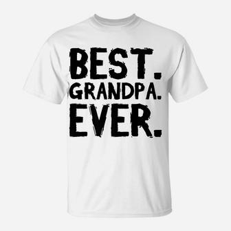 Grandpa Father's Day Funny Gift - Best Grandpa Ever T-Shirt | Crazezy