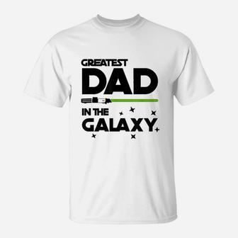 Greatest Dad In The Galaxy Funny Sci Fi Movie Father T-Shirt | Crazezy DE