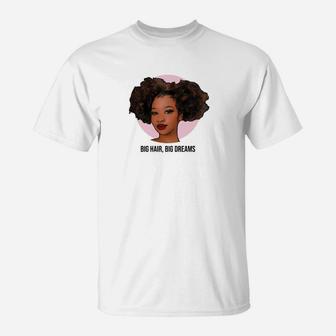 Große Haare Große Träume Afro Locken Black Lebt Materie T-Shirt - Seseable