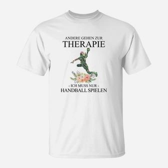 Handball Therapie Lustiges T-Shirt, Sportler Motivationsspruch - Seseable