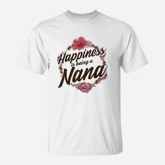 Happiness Is Being A Nana Cute Floral Mothers Day Gift T-Shirt | Crazezy