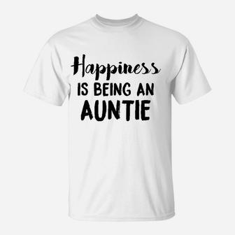 Happiness Is Being An Auntie Funny For Best Aunt T-Shirt | Crazezy DE