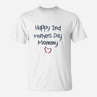 Happy 2Nd Mothers Day Mommy T-Shirt | Crazezy CA