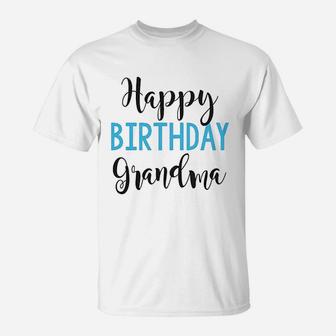 Happy Birthday Grandma T-Shirt | Crazezy CA