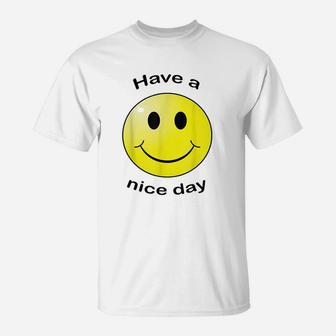 Have A Nice Day Smile Face T-Shirt | Crazezy
