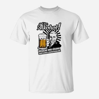 Herren T-Shirt Auf den Alkohol Lustiger Spruch Lebensprobleme Motiv - Seseable