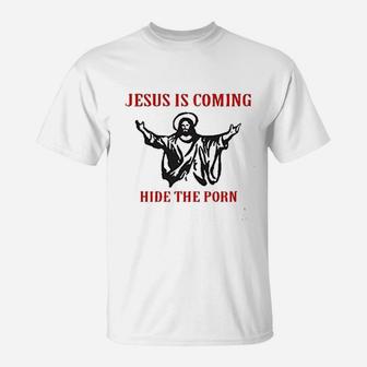 Hide The Jesus Is Coming T-Shirt | Crazezy UK