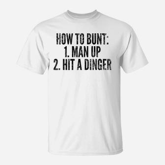 How To Bunt, Hit A Dinger Funny Baseball Player Home Run Fun T-Shirt - Thegiftio UK