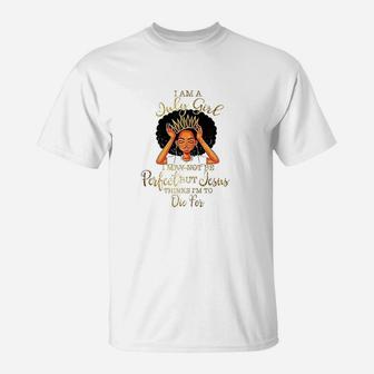 I Am A July Girl I May Not Be Perfect Birthday T-Shirt | Crazezy