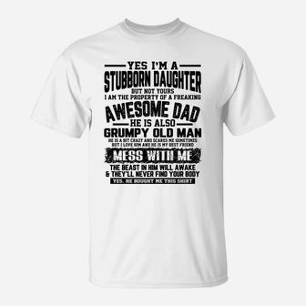 I Am A Stubborn Daughter Of A Fearking Awesome Dad Xmas Gift T-Shirt | Crazezy