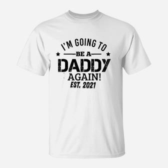 I Am Going To Be A Daddy Again T-Shirt | Crazezy CA