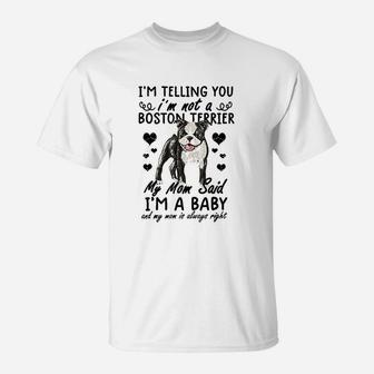 I Am Not A Boston Terrier T-Shirt | Crazezy