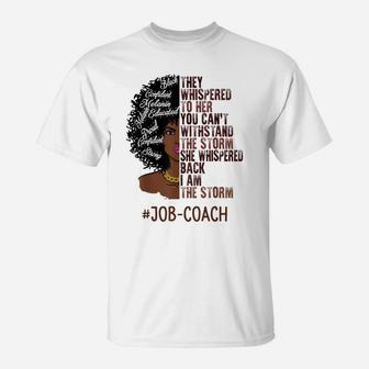I Am The Storm Job-Coach African American Women T-Shirt | Crazezy
