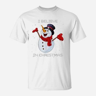 I Believe In | Cute Christmas Funny Holiday Snowman Saying T-Shirt | Crazezy AU