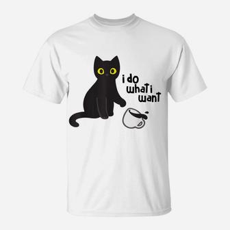 I Do What I Want Cat Funny Gift For Pet Lovers T-Shirt | Crazezy DE