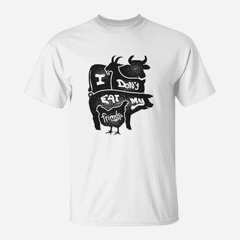 I Dont Eat My Friends T-Shirt | Crazezy CA