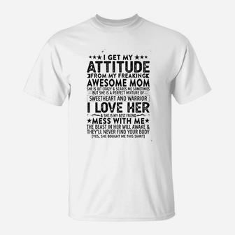 I Get My Attitude From My Freaking Awesome Mom Mothers T-Shirt | Crazezy AU