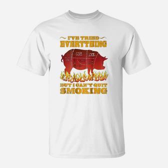 I Have Tried Everything But I Cant Quit T-Shirt | Crazezy CA