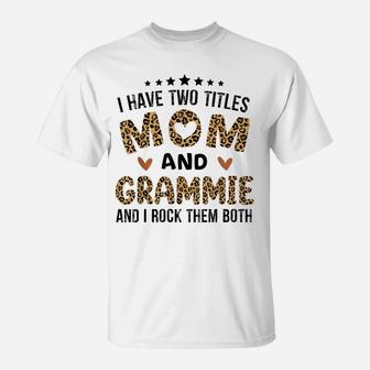 I Have Two Titles Mom And Grammie Vintage Leopard Mother Day T-Shirt | Crazezy CA