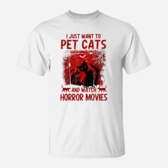 I Just Want To Pet Cats And Watch Horror Movies Retro Style T-Shirt | Crazezy DE