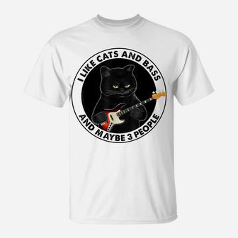 I Like Cats And Bass And Maybe 3 People Bass Guitar Player T-Shirt | Crazezy