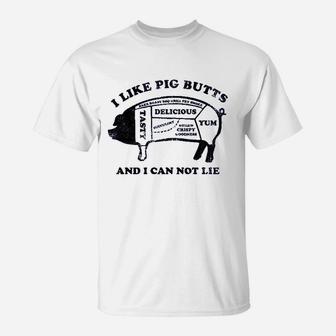 I Like Pig Buts T-Shirt | Crazezy CA