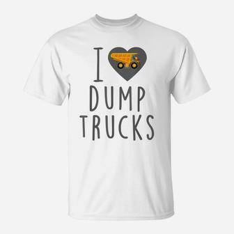 I Love Dump Trucks - Construction Birthday Party, Dump Truck T-Shirt | Crazezy UK
