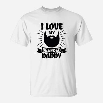 I Love My Bearded Daddy With Beard Silhouette T-Shirt | Crazezy UK