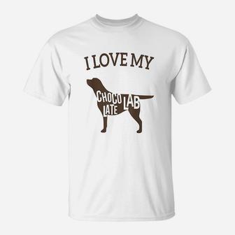 I Love My Chocolate Lab Cute Labrador Dog T-Shirt | Crazezy CA