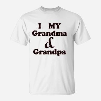 I Love My Grandma And Grandpa Grandparents T-Shirt | Crazezy